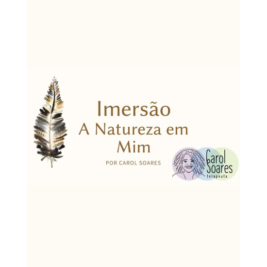 IMERSÃO A NATUREZA EM MIM IMERSÃO A NATUREZA EM MIM