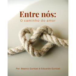 ENTRE NÓS: O Caminho do Amor