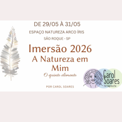 IMERSÃO 2026 - A NATUREZA EM MIM