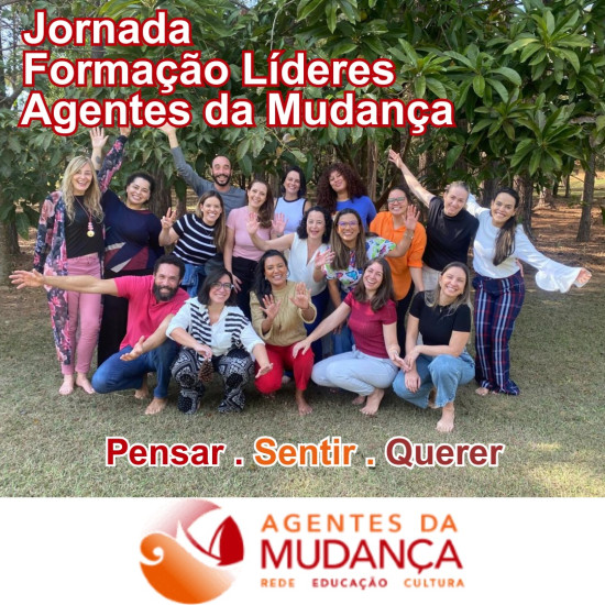 Jornada de Formação Líderes Agentes da Mudança Jornada de Formação Líderes Agentes da Mudança