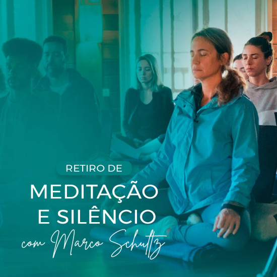 Retiro de MEDITAÇÃO E SILÊNCIO 